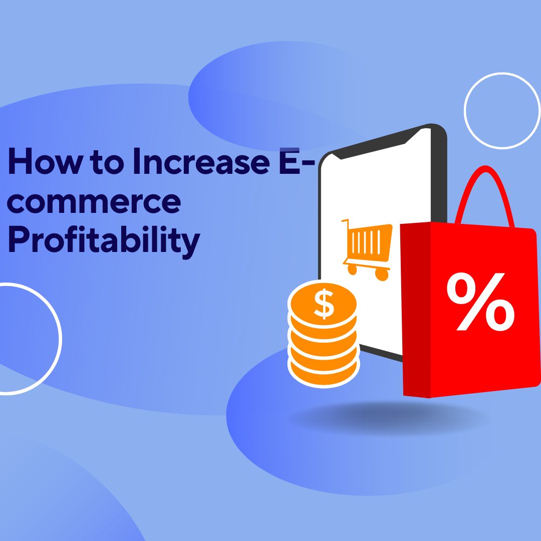 How To Increase E-commerce Profitability