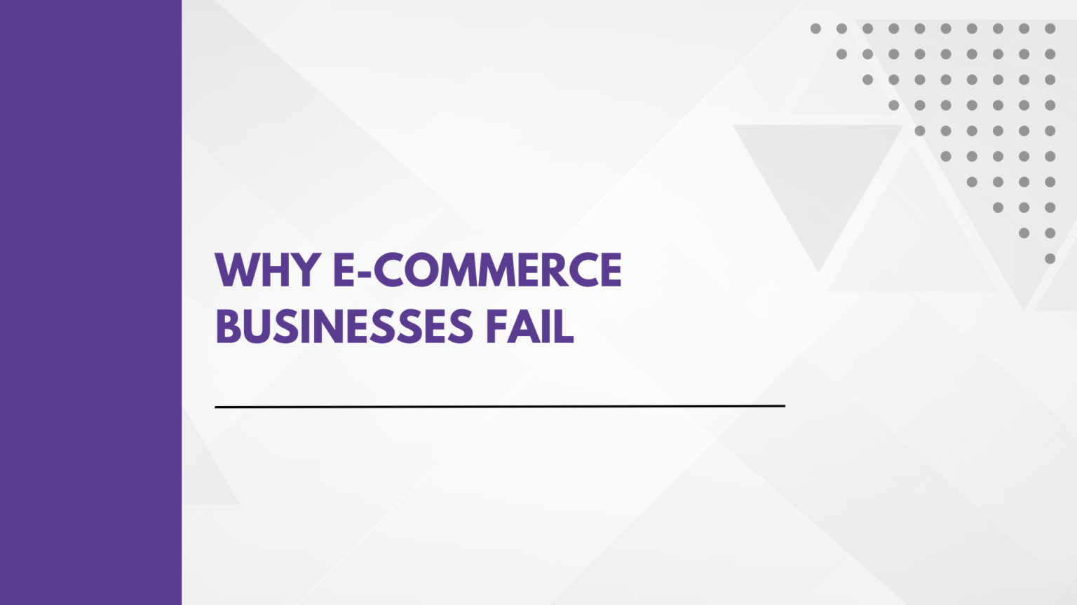Why most ecommerce businesses fail